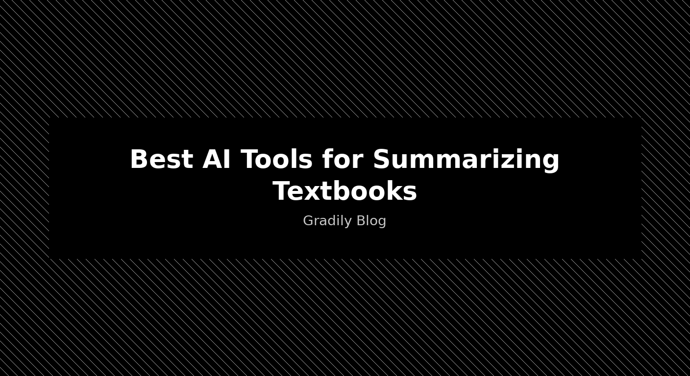 Best AI Tools for Summarizing Textbooks and Articles (2026 Student Guide)
