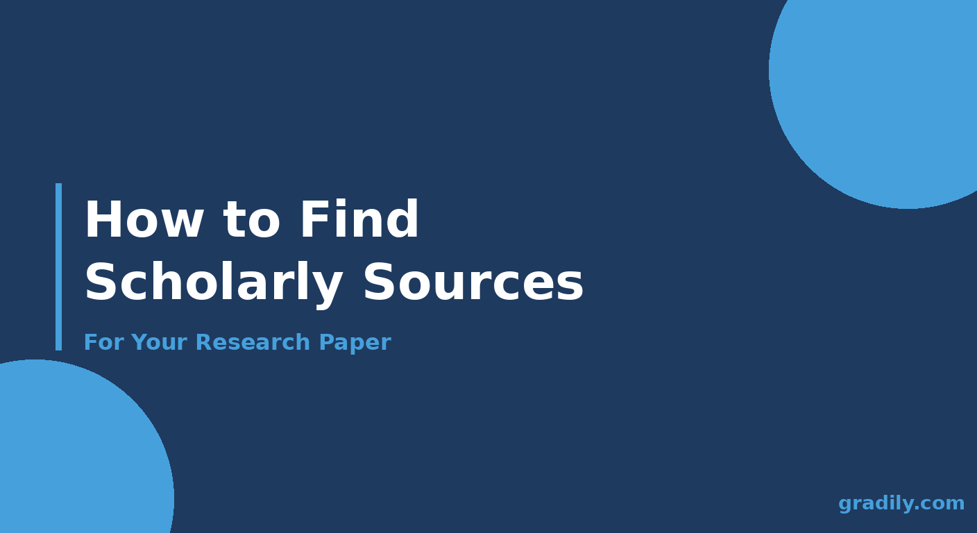 How to Find Scholarly Sources for a Research Paper Fast