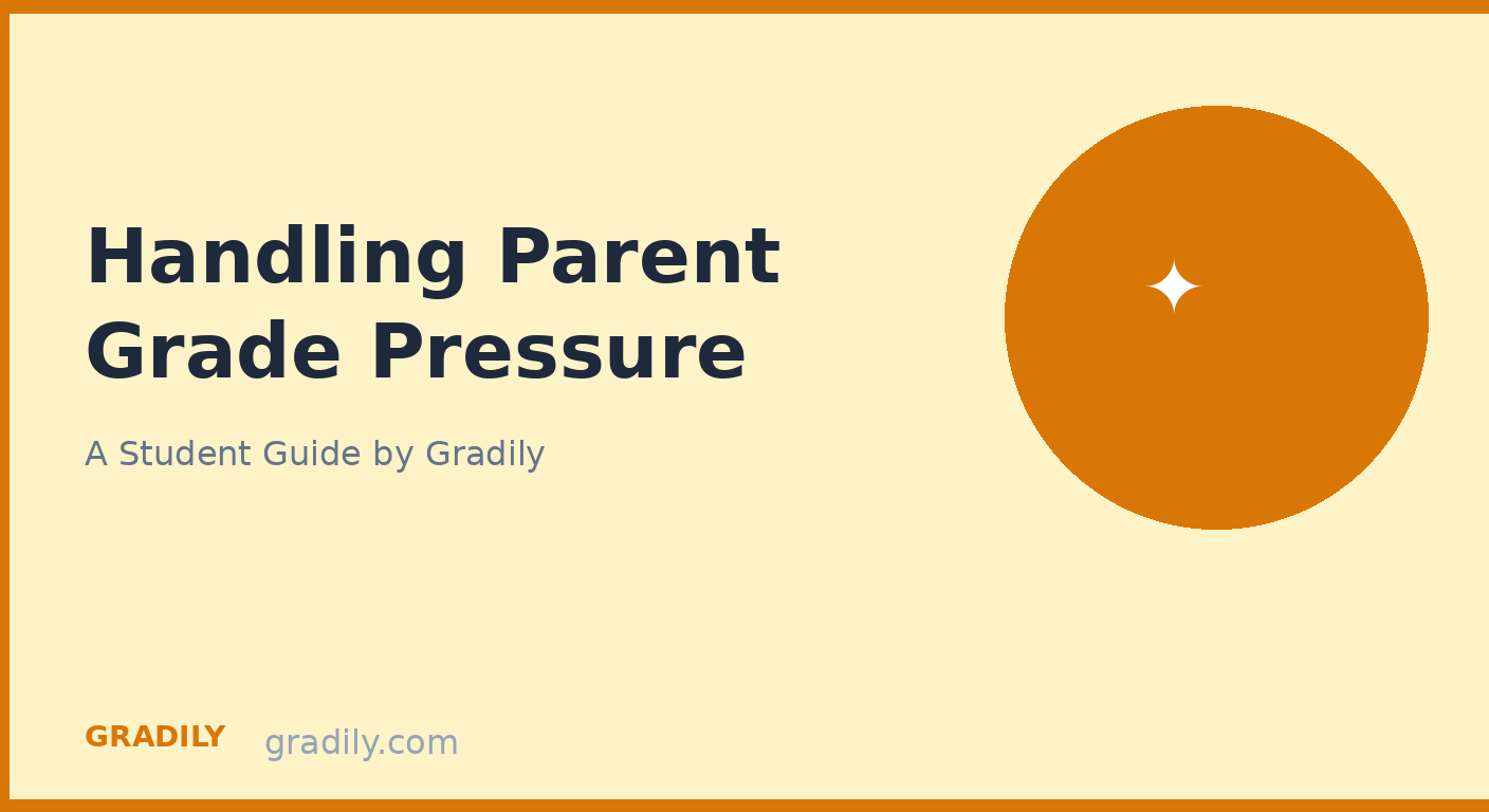 How to Handle Parent Pressure About Grades
