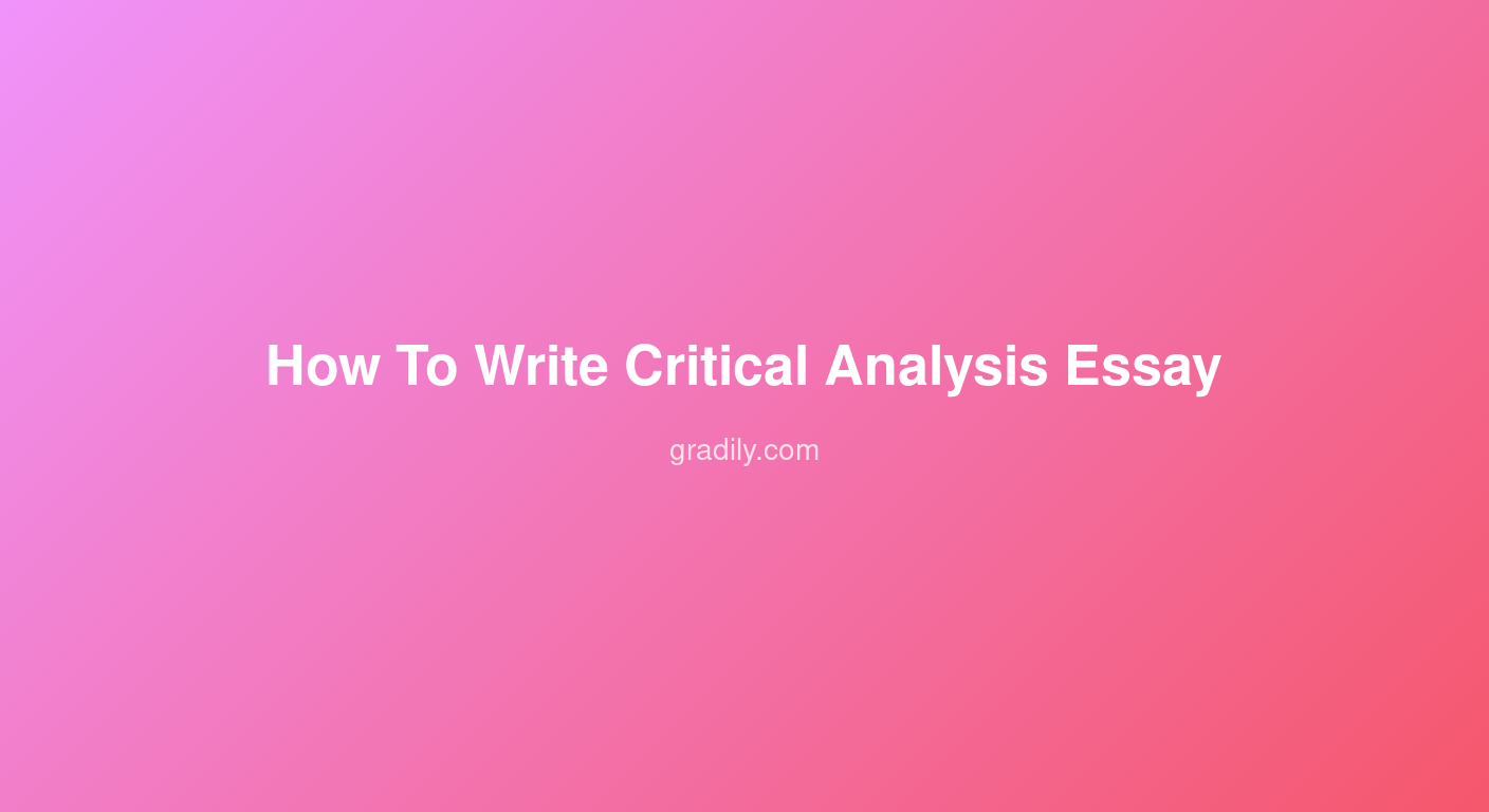 How to Write a Critical Analysis Essay for College