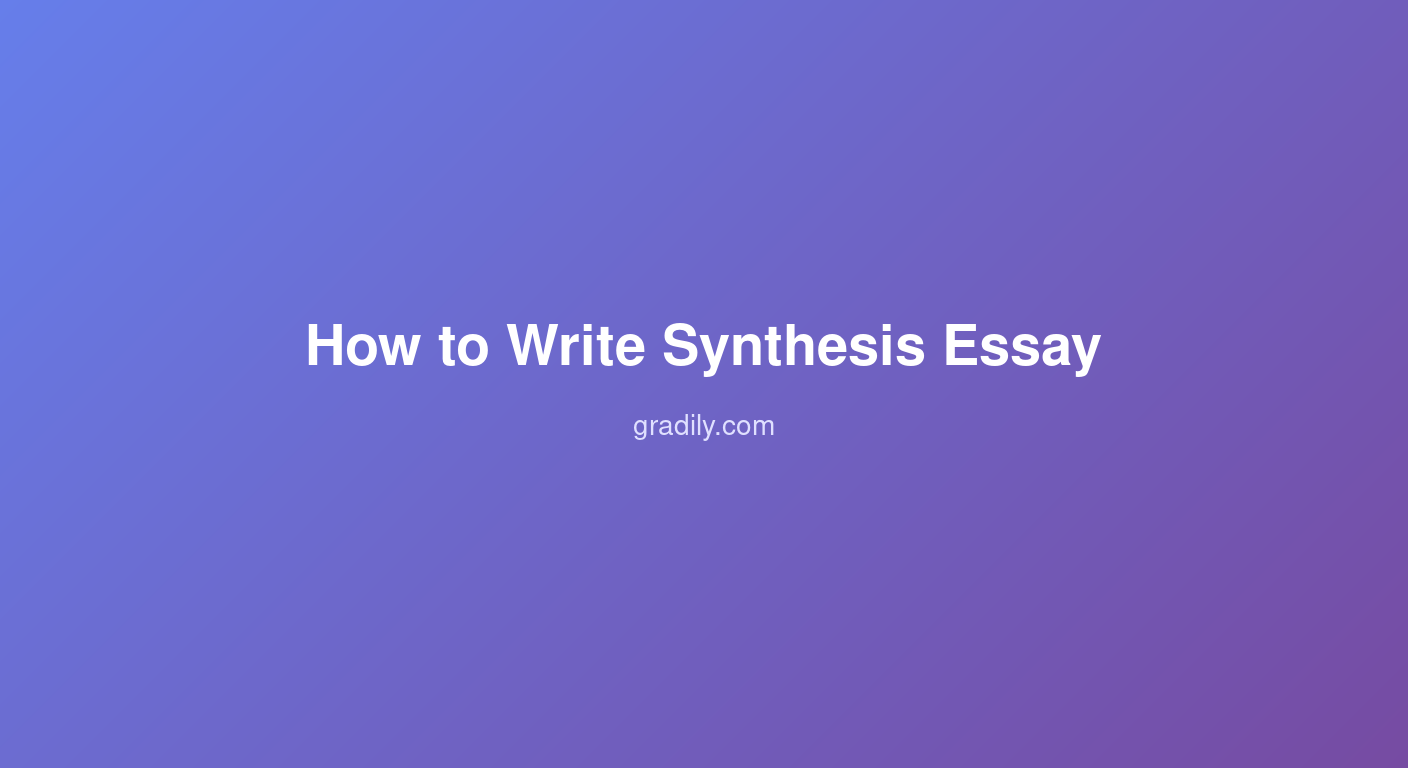 How to Write a Synthesis Essay for AP Lang